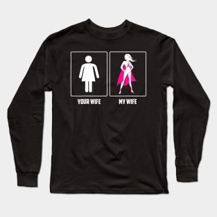 My Wife Breast Cancer Survivor Superhero Pink Ribbon Long Sleeve T-Shirt